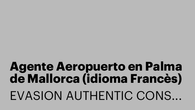 Agente Aeropuerto en Palma de Mallorca (idioma Francès)