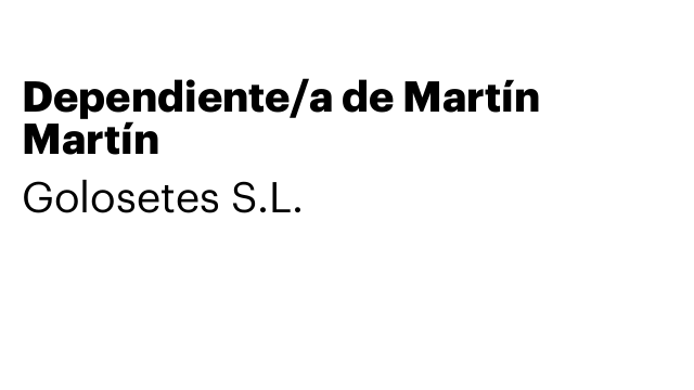Dependiente/a de Martín Martín