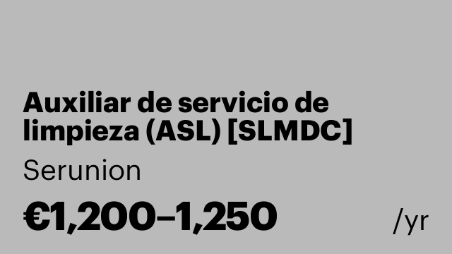Auxiliar de servicio de limpieza (ASL) [SLMDC]