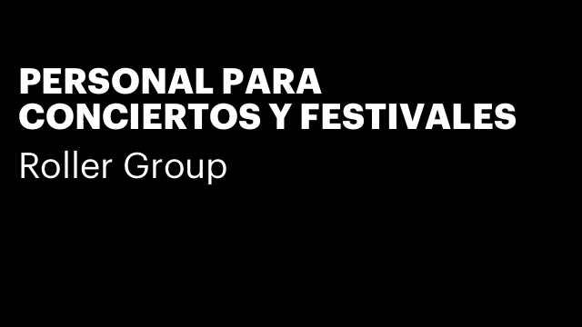 PERSONAL PARA CONCIERTOS Y FESTIVALES