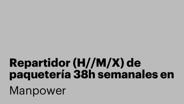 Repartidor (H//M/X) de paquetería 38h semanales en Bilbao