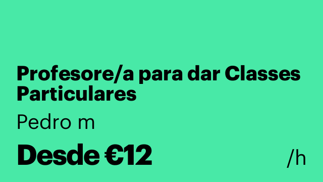 Profesore/a para dar Classes Particulares