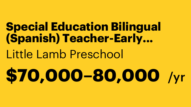 Special Education Bilingual (Spanish) Teacher-Early Childhood