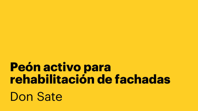 Peón activo para rehabilitación de fachadas