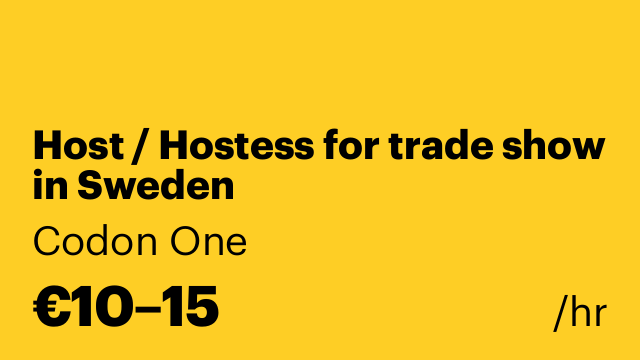 Host / Hostess for trade show in Sweden 🇸🇪