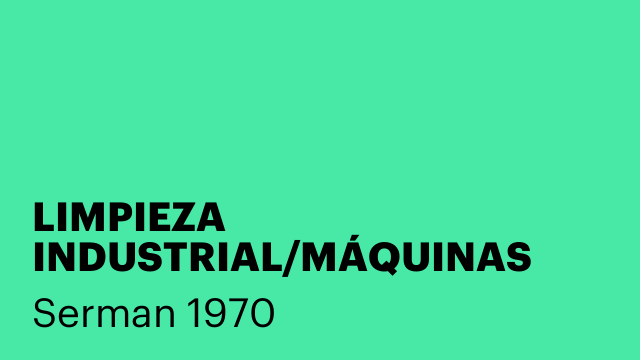 LIMPIEZA INDUSTRIAL/MÁQUINAS