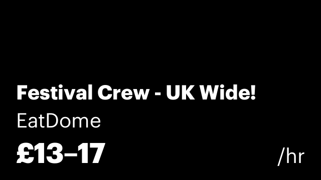 Festival Crew - UK Wide!