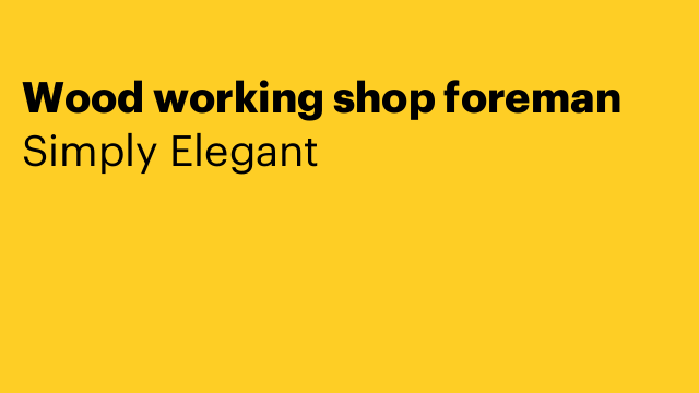 Wood working shop foreman