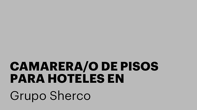 CAMARERA/O DE PISOS PARA HOTELES EN BARCELONA