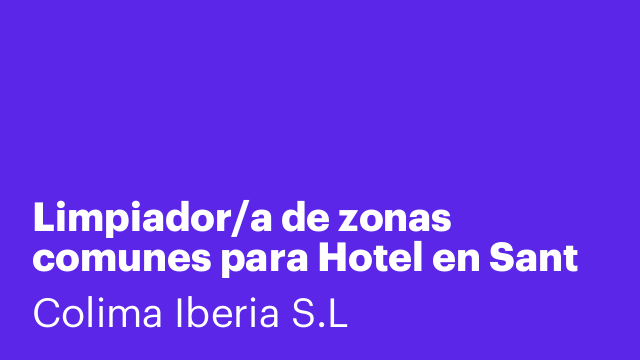 Limpiador/a de zonas comunes para Hotel en Sant Feliu de Guíxols