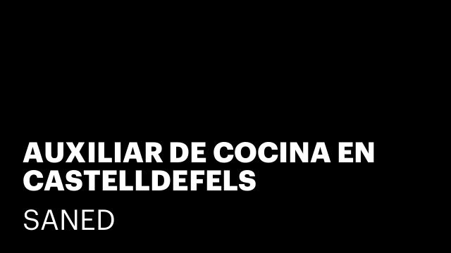 AUXILIAR DE COCINA EN CASTELLDEFELS
