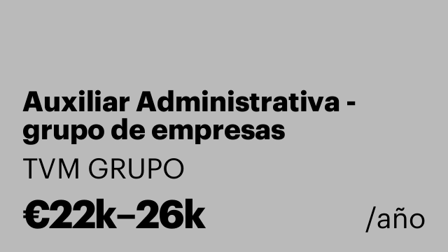 Auxiliar Administrativa - grupo de empresas