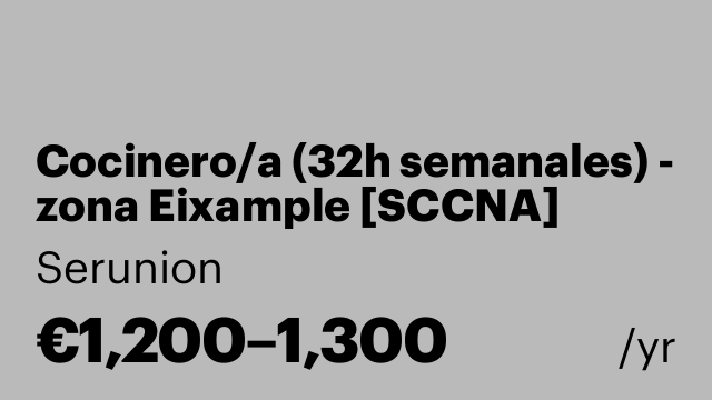 Cocinero/a (32h semanales) - zona Eixample [SCCNA]