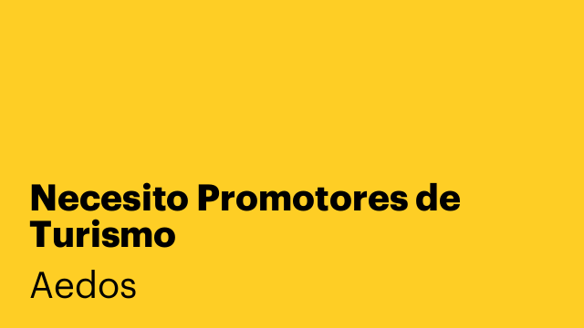 Necesito Promotores de Turismo