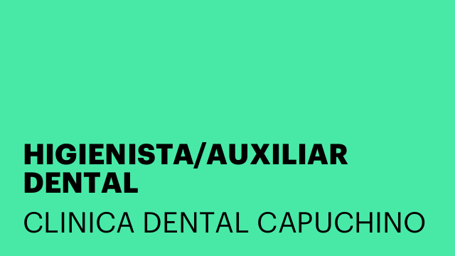 HIGIENISTA/AUXILIAR DENTAL
