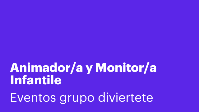 Animador/a y Monitor/a Infantile