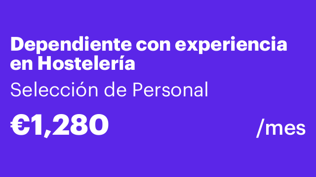 Dependiente con experiencia en Hostelería