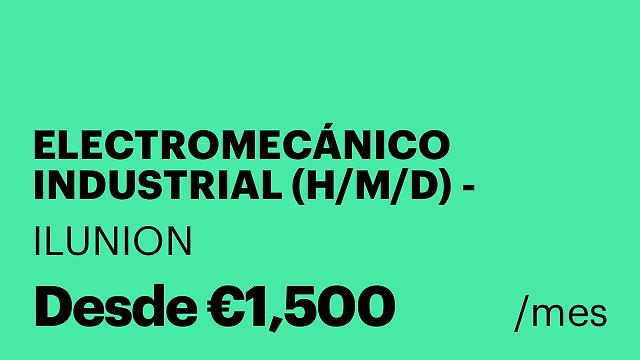 ELECTROMECÁNICO INDUSTRIAL (H/M/D) - ALGETE