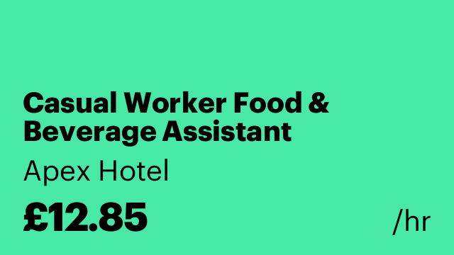 Casual Worker Food & Beverage Assistant
