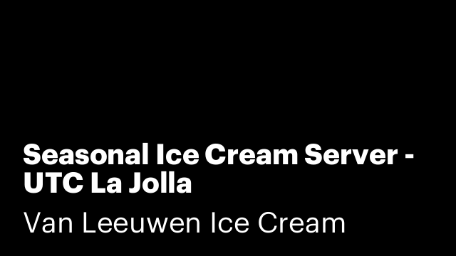 Seasonal Ice Cream Server - UTC La Jolla