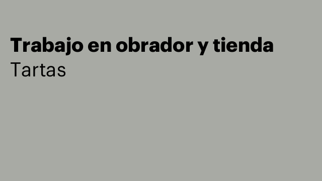 Trabajo en obrador y tienda