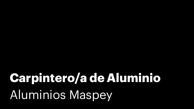 Carpintero/a de Aluminio
