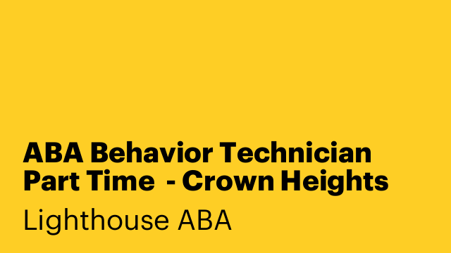 ABA Behavior Technician Part Time  - Crown Heights