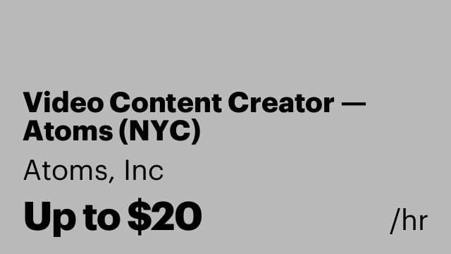 Video Content Creator — Atoms (NYC)