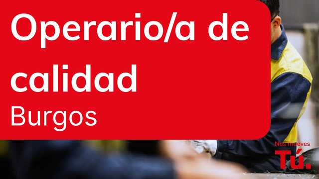 Operario u operaria de calidad - Burgos