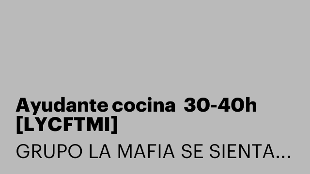 Ayudante cocina  30-40h [LYCFTMI]