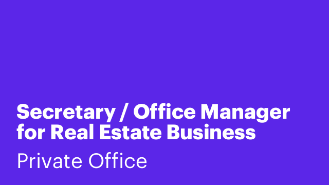 Secretary / Office Manager for Real Estate Business