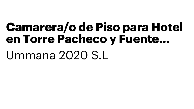 Camarera/o de Piso para Hotel en Torre Pacheco y Fuente Álamo de Murcia