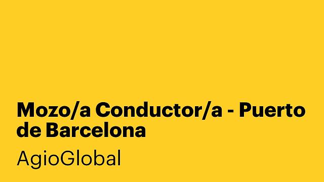 Mozo/a Conductor/a - Puerto de Barcelona