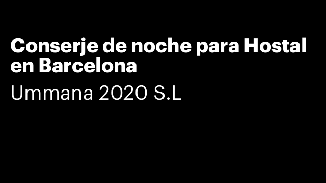 Conserje de noche para Hostal en Barcelona