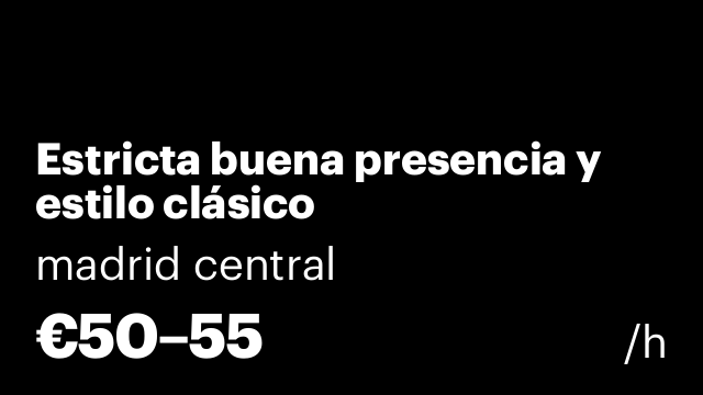 Estricta buena presencia y estilo clásico