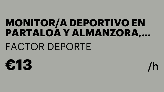 MONITOR/A DEPORTIVO EN PARTALOA Y ALMANZORA, ALMERIA