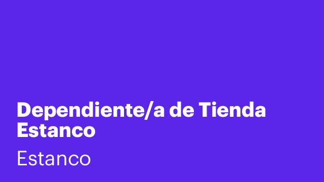 Dependiente/a de Tienda Estanco