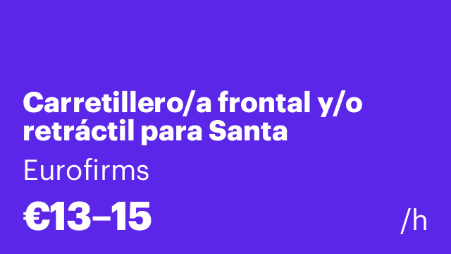 Carretillero/a frontal y/o retráctil para Santa Margarida i els Monjos