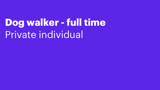 Dog walker - full time