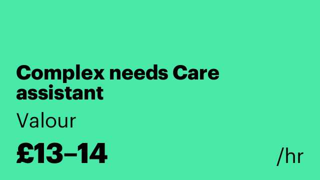 Complex needs Care assistant