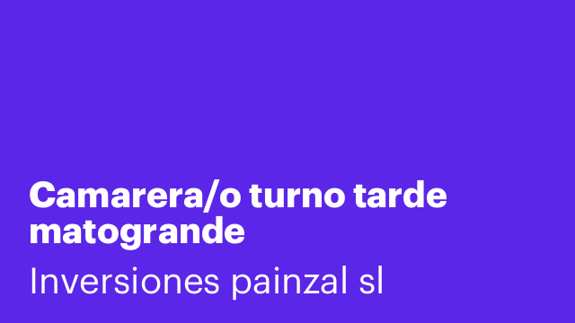 Camarera/o turno tarde matogrande