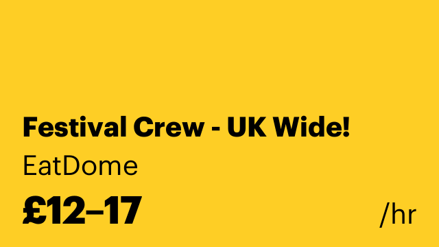 Festival Crew - UK Wide!