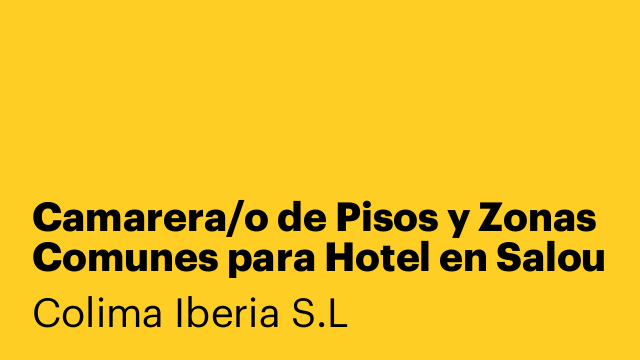 Camarera/o de Pisos y Zonas Comunes para Hotel en Salou