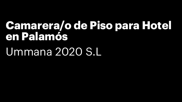 Camarera/o de Piso para Hotel en Palamós
