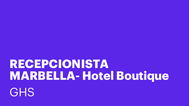 RECEPCIONISTA MARBELLA- Hotel Boutique