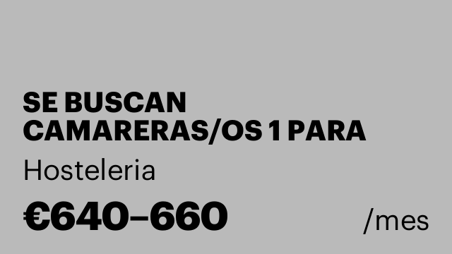 SE BUSCAN CAMARERAS/OS 1 PARA BARRA Y 1 PARA COMEDOR