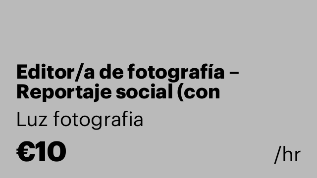 Editor/a de fotografía – Reportaje social (con experiencia)