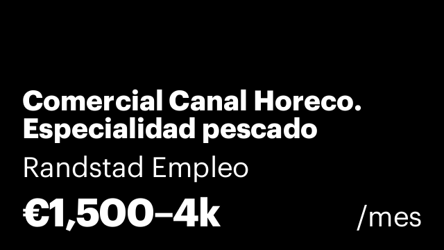 Comercial Canal Horeco. Especialidad pescado