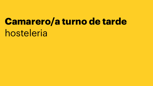 Camarero/a turno de tarde