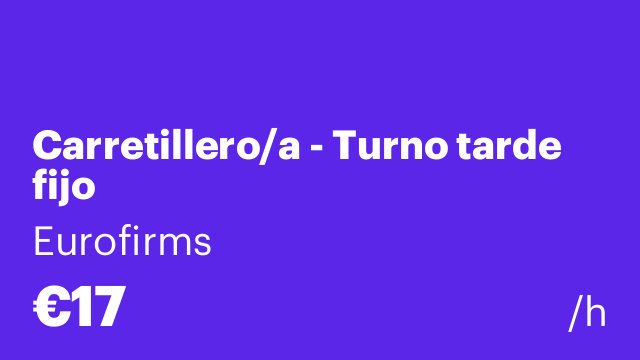 Carretillero/a - Turno tarde fijo